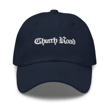 Load image into Gallery viewer, Church Road dad hat