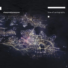 Load image into Gallery viewer, Sleepmakeswaves - Love Of Cartography LP (Dunk! Records)