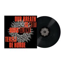 Load image into Gallery viewer, Terzij de Horde - Our Breath Is Not Ours Alone PRE-ORDER
