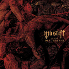 Load image into Gallery viewer, Mastiff - For All the Dead Dreams PRE-ORDER
