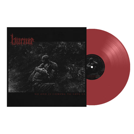 Burner - No One Is Coming to Save Us PRE-ORDER