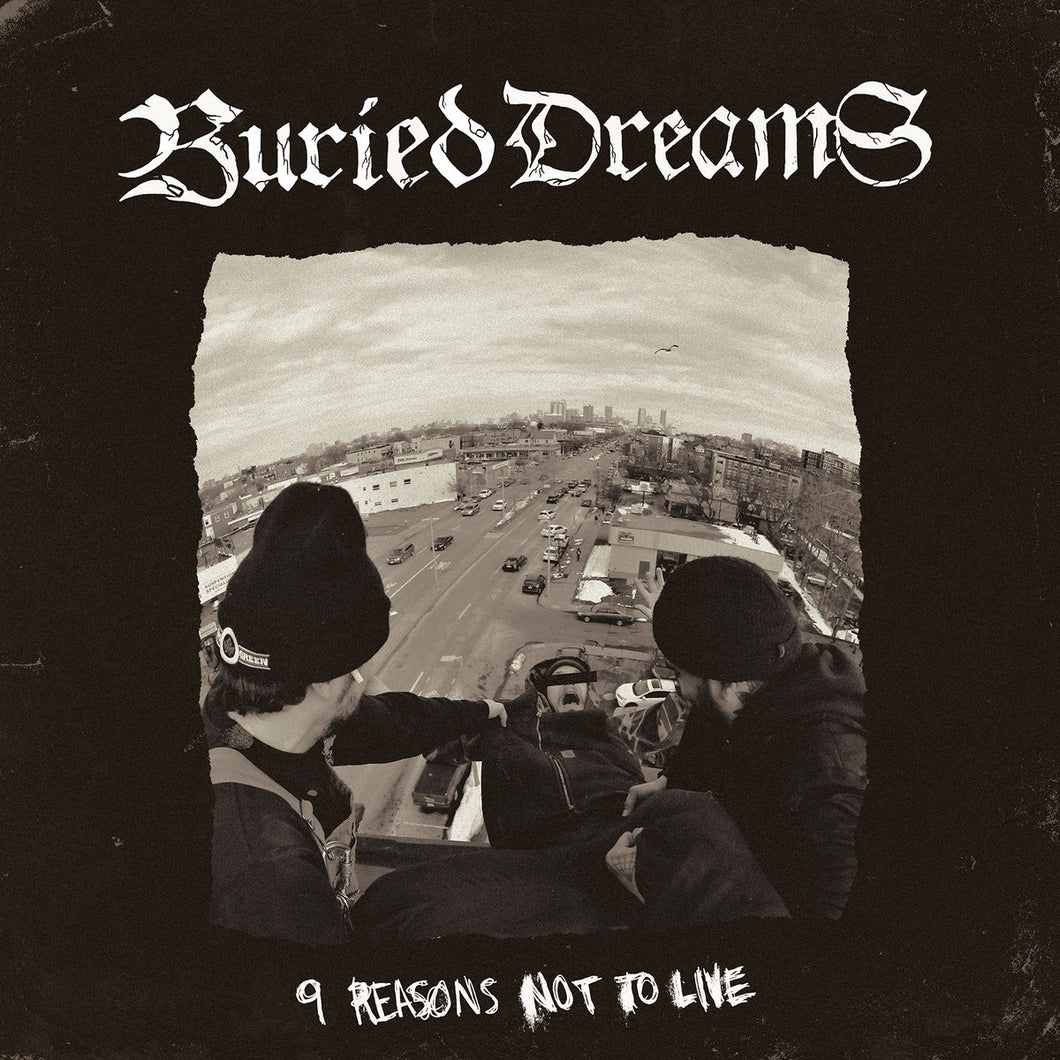 Buried Dreams - 9 Reasons Not To Live
