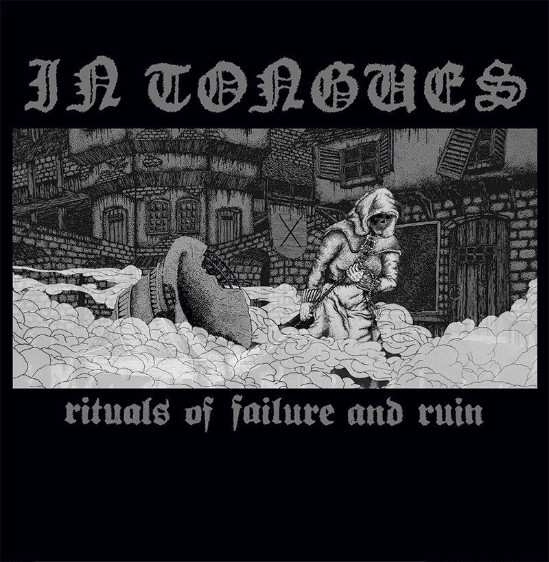 In Tongues - Rituals Of Failure & Ruin